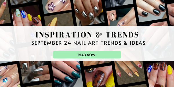 September 2024 Nail art Inspiration & Trends